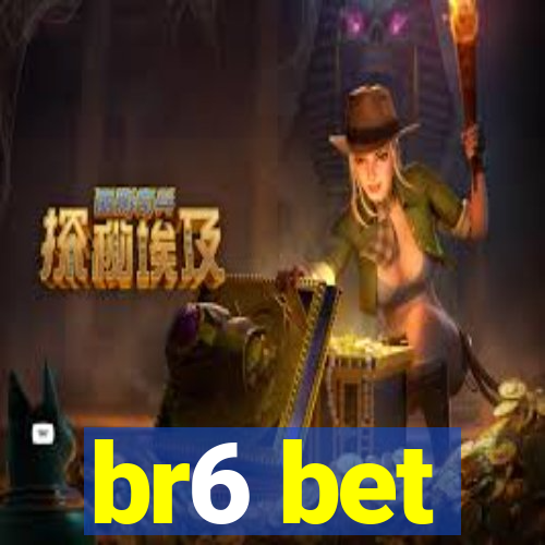 br6 bet